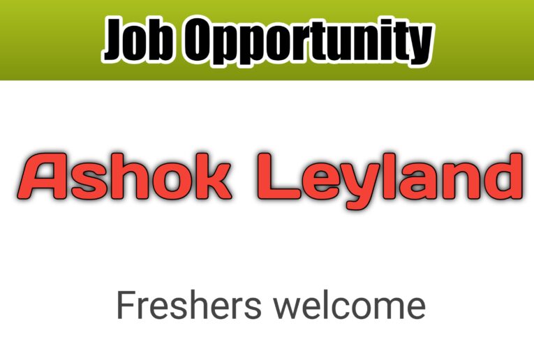 Ashok Leyland jobs in Hosur for fresher