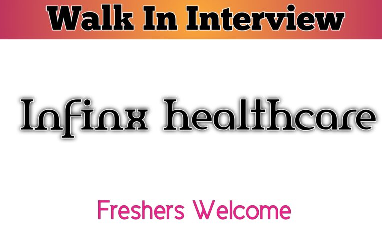 Infinx healthcare company job vacancy in Hyderabad