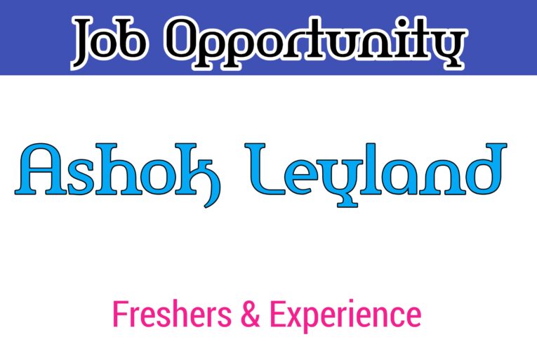 Ashok Leyland company job openings for freshers – 2022