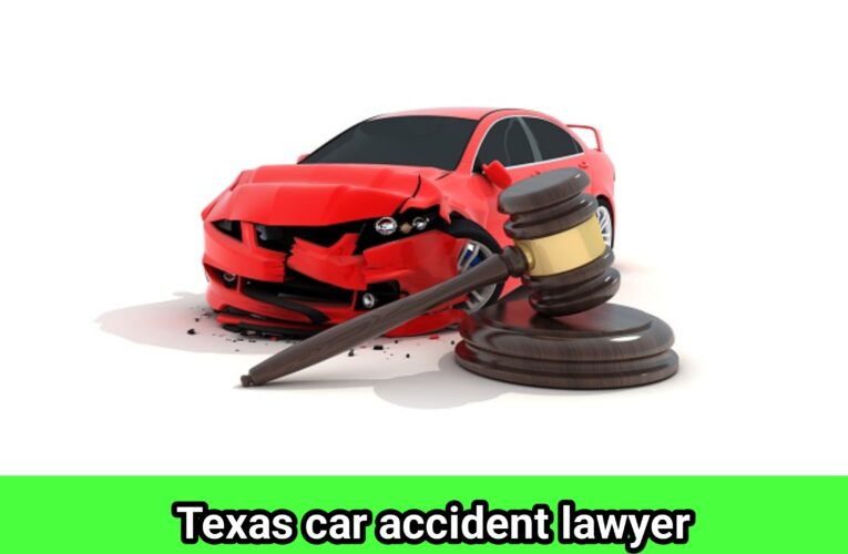 Texas car accident lawyer Near me : Ultimate Super Guide 2023