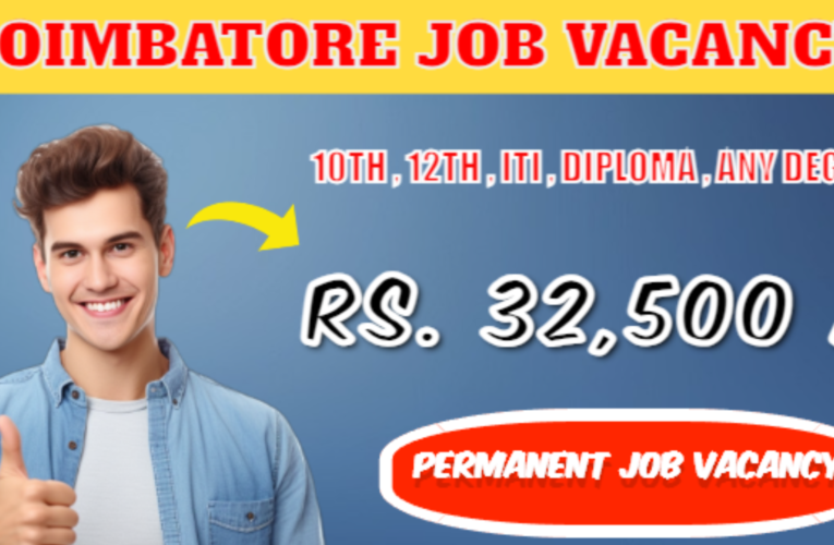 Urgent vacancies in Coimbatore for freshers