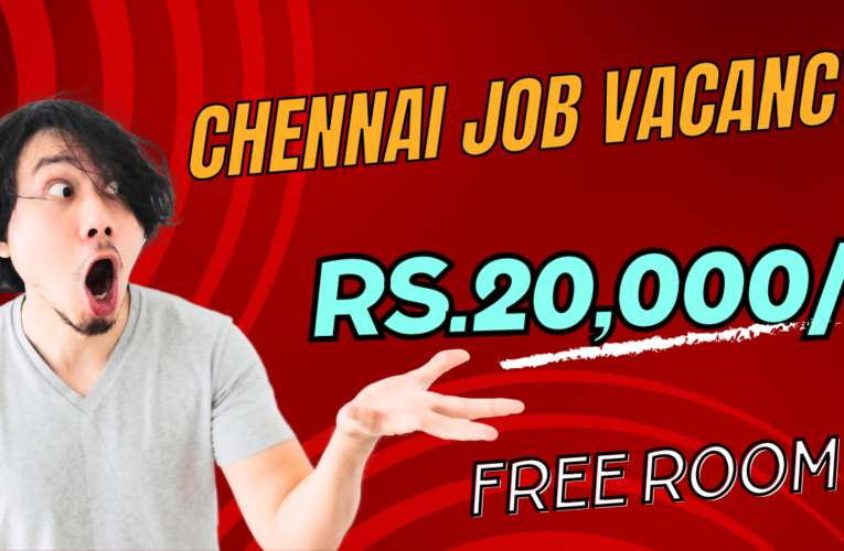 Jobs In Chennai – 38291 Job Vacancies In Chennai