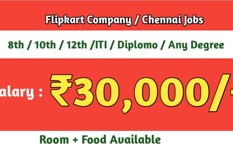 Flipkart Pvt Ltd | Latest Chennai Jobs Today: Your Gateway to Top Opportunities