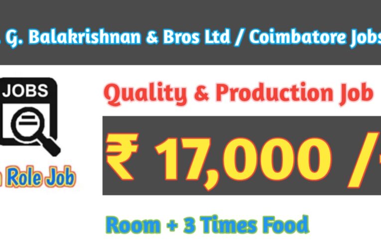 Urgent Job Openings at L.G. Balakrishnan & Bros Limited in Coimbatore – Apply Now