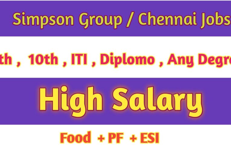 Simpson Group of Company | Male Jobs in Chennai: A Guide to Opportunities – Apply Now.