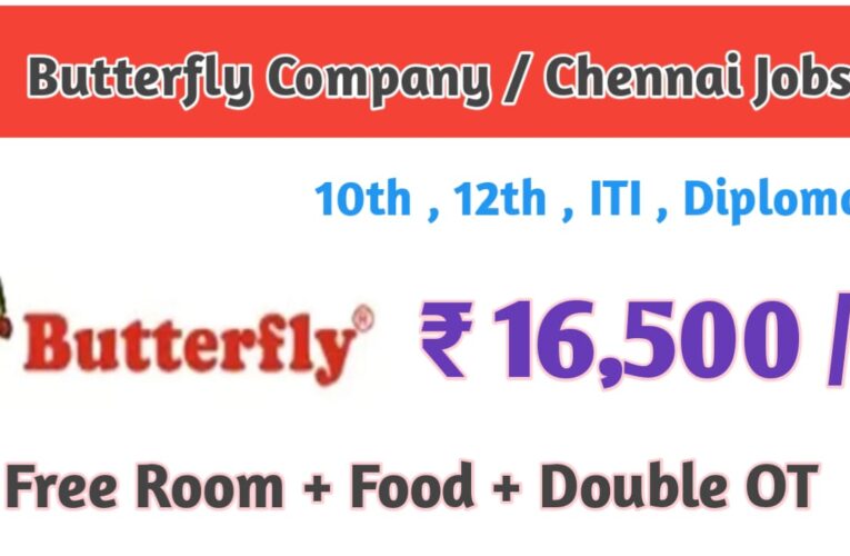 Latest Job Openings at Butterfly Ganthimathi Appliances in Chennai – Apply Today