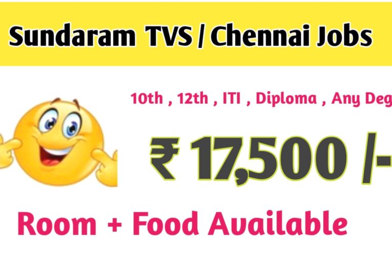 Sundaram TVS Ltd || Urgent Chennai Openings: Apply Now for Exciting Career Opportunities