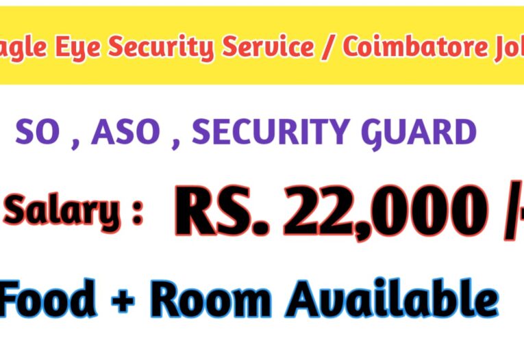 Eagle Eye Security Service: Top Jobs in Coimbatore with Salary Up to ₹22,000 – Apply Now.