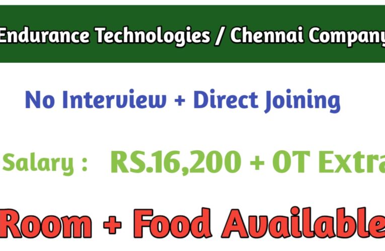 Endurance Technologies Limited Chennai Jobs Today – Salary ₹16,200 – Apply Now.