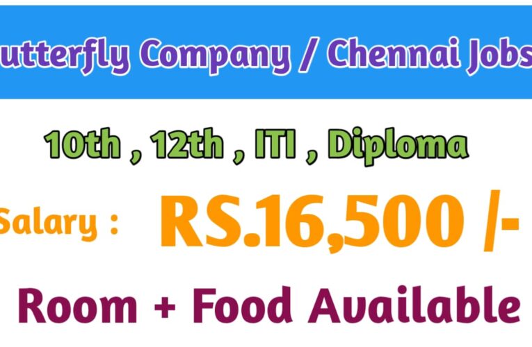 Butterfly Gandhimathi Appliances || Job Vacancies in Chennai with Salary up to ₹16,500 – Apply Now