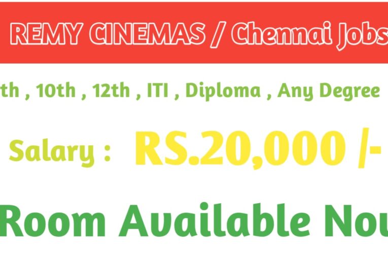 REMY Cinemas || Urgent Job Vacancies in Chennai – Salary up to ₹20,000 – Apply Now.